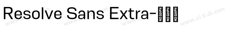 Resolve Sans Extra字体转换 Resolve Sans Extra字体转换